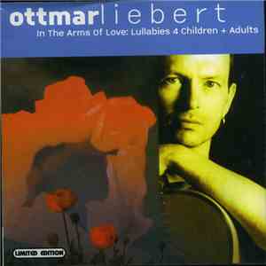 Ottmar Liebert - In The Arms Of Love: Lullabies 4 Children + Adults download flac
