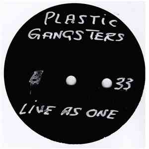Plastic Gangsters  - We Live As One (Unreleased Version) download flac