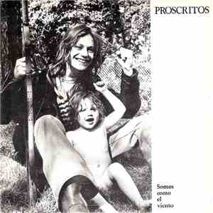 Proscritos - Somos Como El Viento download flac
