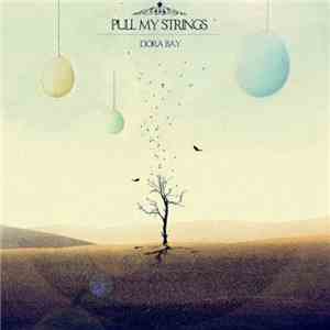 Pull my Strings - Dora Bay FLAC album