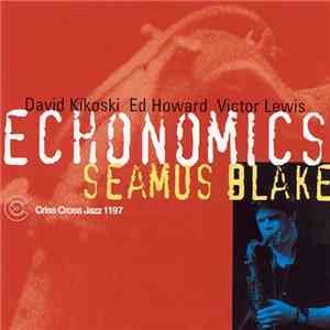 Seamus Blake - Echonomics download flac