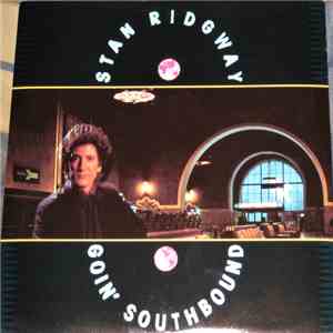 Stan Ridgway - Goin' Southbound download flac