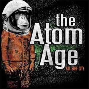 The Atom Age - Kill Surf City download flac