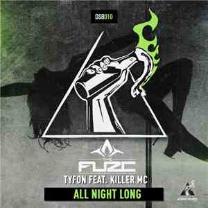 The Fuze  & Tyfon Feat. Killer MC - All Night Long download flac