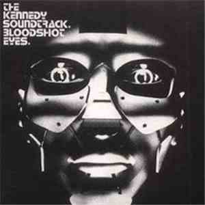 The Kennedy Soundtrack - Bloodshot Eyes download flac