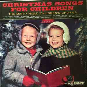 The Marty Gold Children's Chorus - Here Comes Santa Claus and The Christmas Songs Children Love To Sing download flac