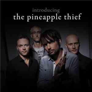 The Pineapple Thief - Introducing The Pineapple Thief download flac