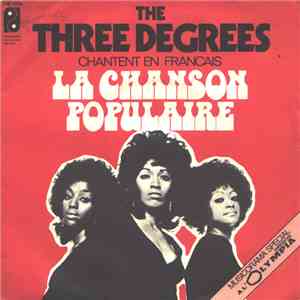 The Three Degrees - La Chanson Populaire / I Like Being A Woman download flac