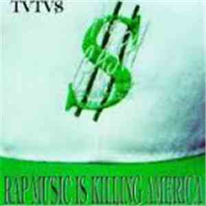 TVTV$ - Rap Music Is Killing America download flac