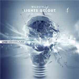 Wildstylez Feat. Cimo Fränkel - Lights Go Out download flac