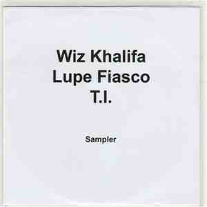 Wiz Khalifa, Lupe Fiasco, T.I. - Sampler download flac