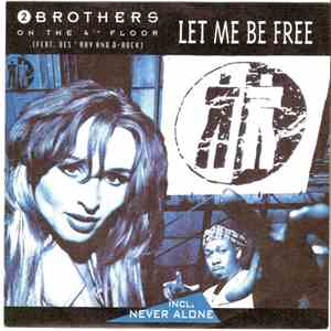 2 Brothers On The 4th Floor Feat. Des'Ray And D-Rock - Let Me Be Free download flac