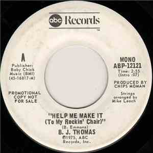 B.J. Thomas - Help Me Make It (To My Rockin' Chair) download flac