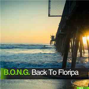 B.O.N.G. - Back To Floripa download flac