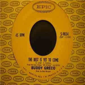 Buddy Greco - The Best Is Yet To Come / Time's A Wastin' While You're Gone download flac