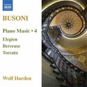 Busoni, Wolf Harden - Piano Music, Vol. 4 download flac