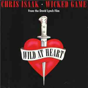 Chris Isaak - Wicked Game (From The David Lynch Film Wild At Heart) download flac