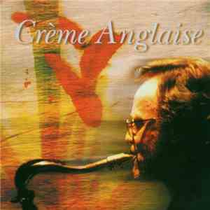 Crème Anglaise - Crème Anglaise download flac