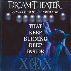 Dream Theater - That Keep Burning Deep Inseide FLAC album