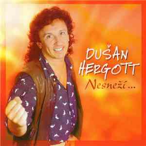 Dušan Hergott - Nesneží... download flac