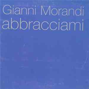 Gianni Morandi - Abbracciami download flac