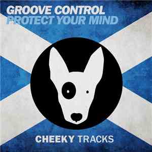 Groove Control - Protect Your Mind download flac