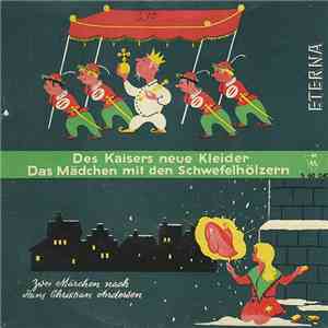 H. Chr. Andersen - Das Kleine Mädchen Mit Den Schwefelhölzchen / Des Kaisers Neue Kleider download flac