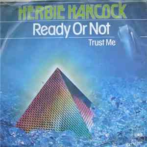 Herbie Hancock - Ready Or Not / Trust Me download flac
