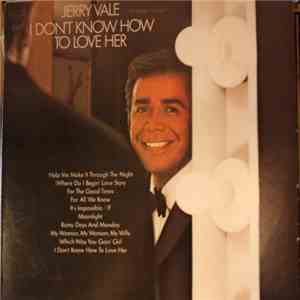 Jerry Vale - I Don't Know How To Love Her download flac
