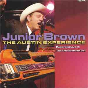 Junior Brown  - The Austin Experience (Recorded Live At The Continental Club) download flac