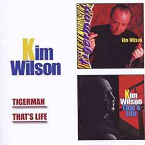 Kim Wilson - Tigerman /That's Life download flac