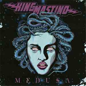 King Mastino - Medusa download flac