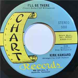 Kirk Hansard - I'll Be There download flac