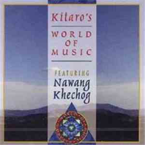 Kitaro Featuring Nawang Khechog - Kitaro's World Of Music download flac