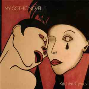 Kitchen Cynics - My Gothic Novel download flac