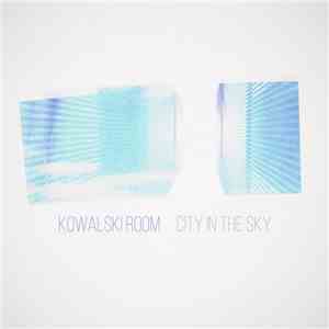 Kowalski Room - City In The Sky download flac