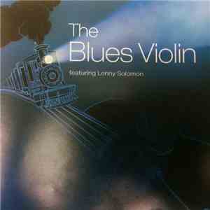 Lenny Solomon - The Blues Violin FLAC album