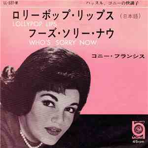 コニー・フランシス - ロリポップ・リップス Lollipop Lips (日本語) / フーズ・ソリー・ナウ Who Sorry Now download flac