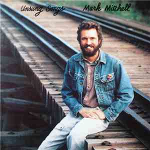 Mark Mitchell  - Unsung Songs download flac