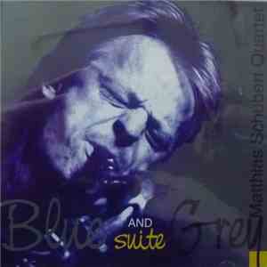 Matthias Schubert Quartet - Blue And Grey Suite download flac