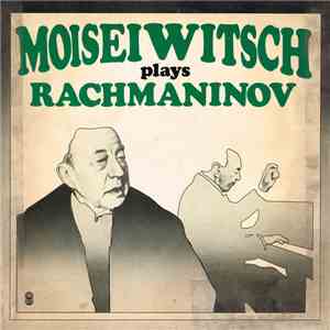 Moiseiwitsch, Rachmaninov - Moiseiwitsch plays Rachmaninov download flac