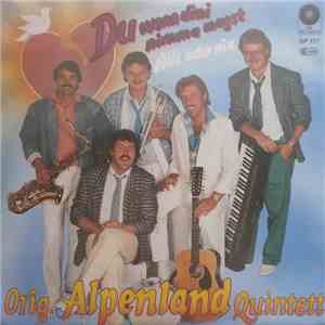 Orig. Alpenland Quintett - Du, Wenn D'Mi Nimmer Magst download flac