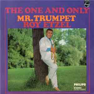 Roy Etzel - The One And Only Mr. Trumpet download flac