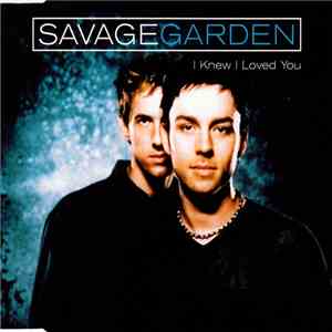 Savage Garden - I Knew I Loved You download flac