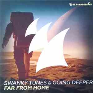 Swanky Tunes & Going Deeper - Far From Home download flac