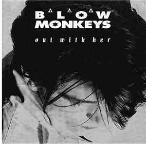 The Blow Monkeys - Out With Her download flac