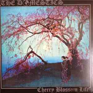 The Domestics  - Cherry Blossom Life download flac