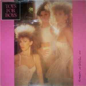 Toys For Boys - I Don't Care download flac