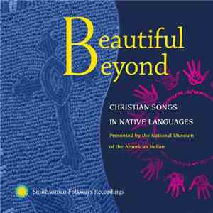 Various - Beautiful Beyond : Christian Songs In Native Languages download flac