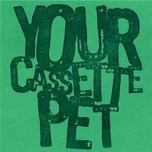 Various - Your Cassette Pet download flac